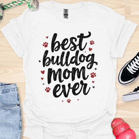 Best bulldog mom ever - V3 - Elegant Text T-Shirt
